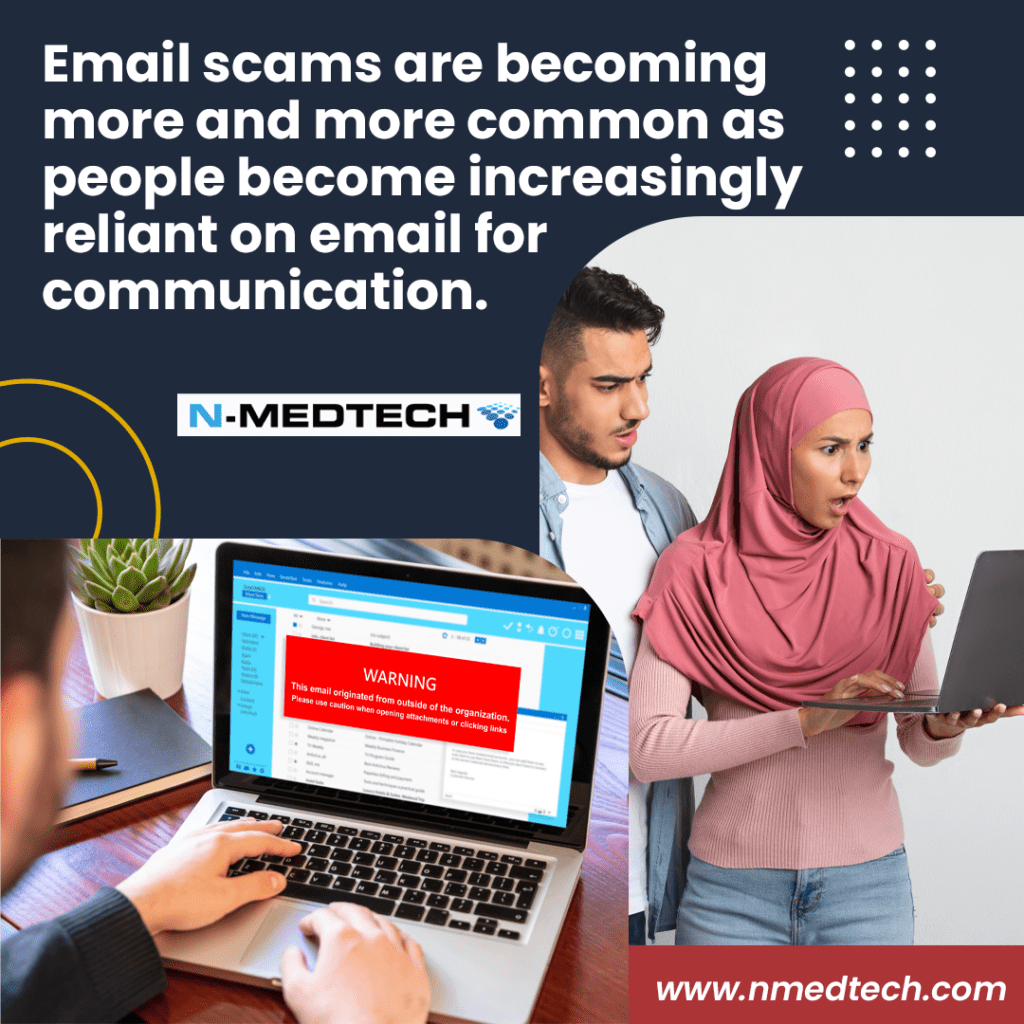Email scams are becoming more and more common as people become increasingly reliant on email for communication